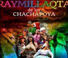 Raymi Llacta - Chachapoyas Tourism Week 2017